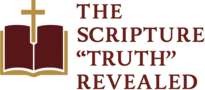 THE SCRIPTURE "TRUTH" REVEALED and UNCENSORED